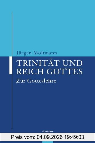 Trinität und Reich Gottes: Zur Gotteslehre