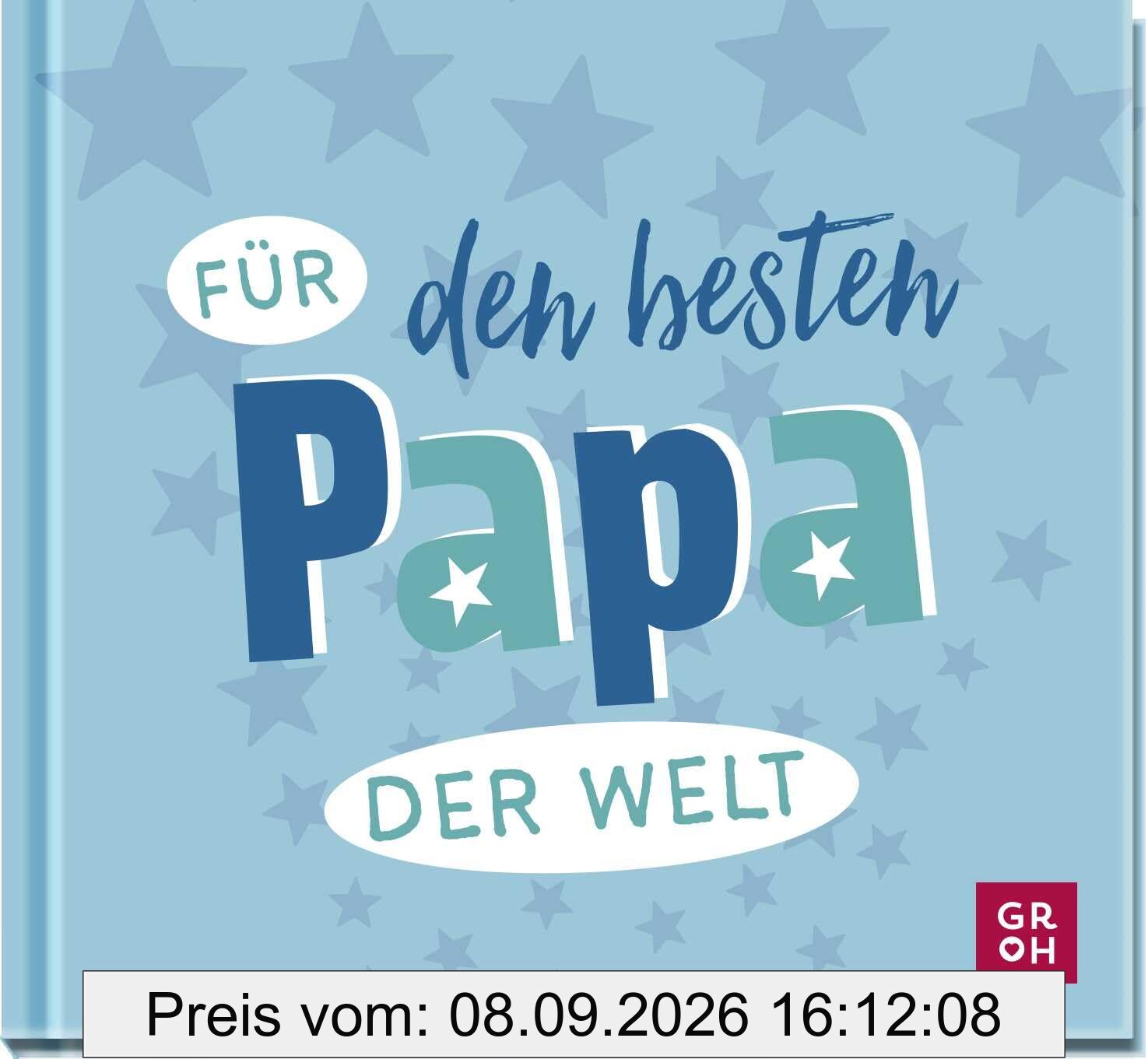 Für den besten Papa der Welt: Liebevolles Mini-Geschenkbuch für tolle Väter - das perfekte Geschenk zum Vatertag