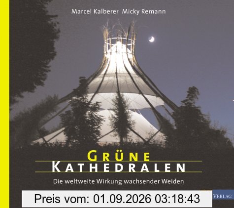 Grüne Kathedralen: Die weltweite Wirkung wachsender Weiden
