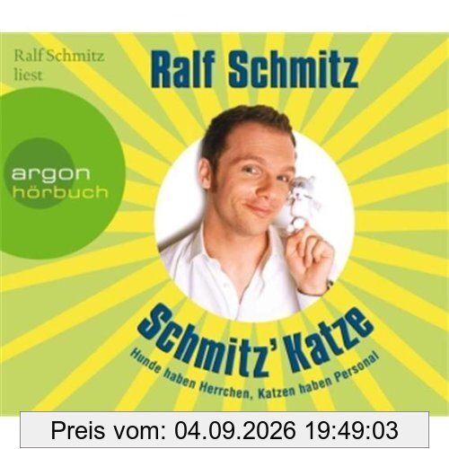 Schmitz' Katze (Hörbestseller): Hunde haben Herrchen, Katzen haben Personal