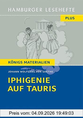 Iphigenie auf Tauris: Ein Schauspiel (Hamburger Lesehefte PLUS)