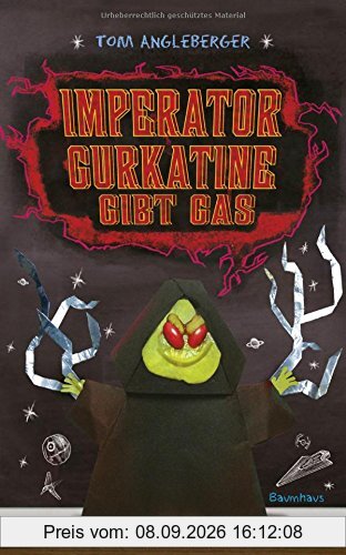 Imperator Gurkatine gibt Gas: Band 6. Ein Origami-Yoda-Roman