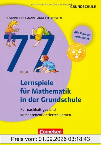 77 Lernspiele für Mathematik in der Grundschule: Für nachhaltiges und kompetenzorientiertes Lernen. Buch mit Kopiervorlagen über Webcode