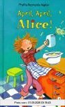 April, April, Alice!