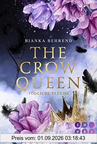The Crow Queen 2: Tödliche Flüche: Romantasy über ein verfluchtes Königreich und eine unverhoffte Liebe (2)