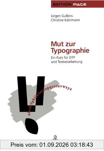 Mut zur Typographie: Ein Kurs für DTP und Textverarbeitung (Edition PAGE)