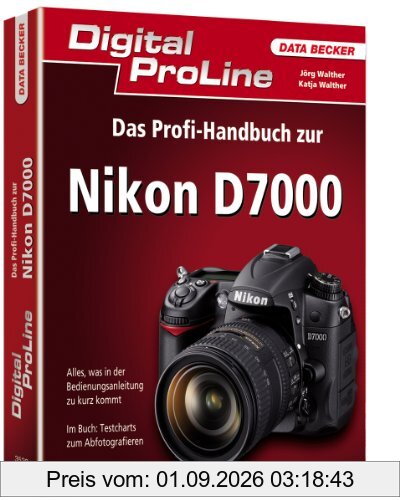 Digital ProLine: Das Profihandbuch zur Nikon D7000