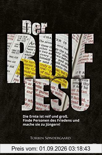 Der Ruf Jesu: Die Ernte ist reif und groß. Finde Personen des Friedens und mache sie zu Jüngern!