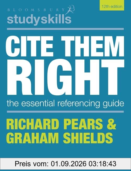 Cite Them Right: The Essential Referencing Guide (Bloomsbury Study Skills)