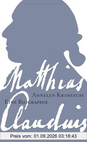 Matthias Claudius: Eine Biographie