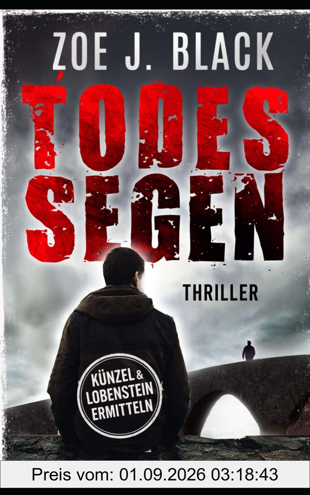 Todessegen: Thriller (Künzel & Lobenstein-Thriller)