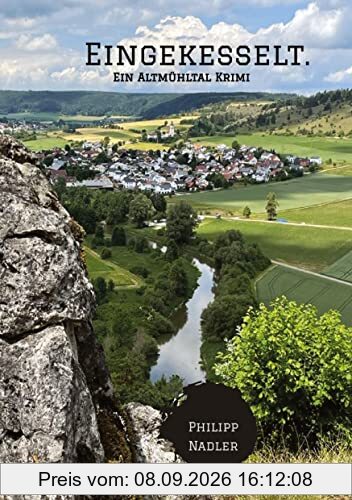 Eingekesselt.: Ein Altmühltal Krimi (Dörfler-Krimis aus Eichstätt: Eingekesselt.)