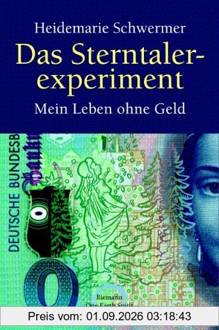 Das Sterntalerexperiment. Mein Leben ohne Geld