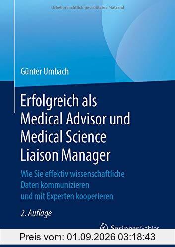 Erfolgreich als Medical Advisor und Medical Science Liaison Manager: Wie Sie effektiv wissenschaftliche Daten kommunizieren und mit Experten kooperieren