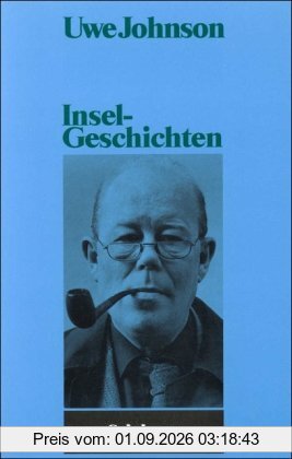 Schriftenreihe des Uwe-Johnson-Archivs: Insel-Geschichten: BD 5