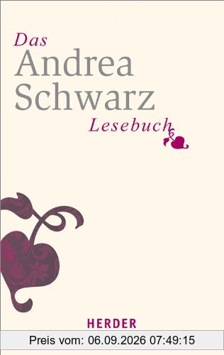 Das Andrea-Schwarz-Lesebuch (HERDER spektrum)
