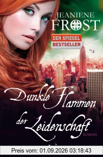 Dunkle Flammen der Leidenschaft: Roman