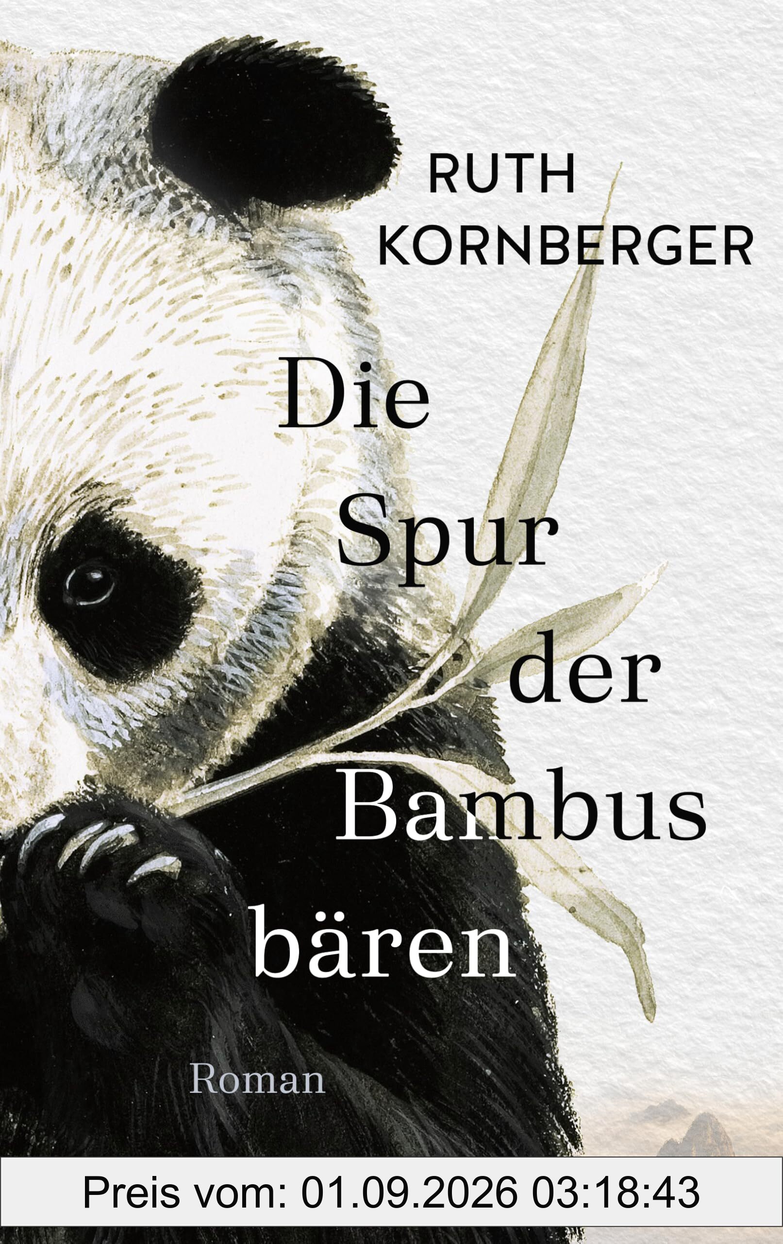 Die Spur der Bambusbären: Roman