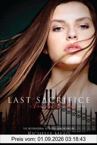 Vampire Academy 6: Last Sacrifice