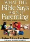 John MacArthur What The Bible Says About Parenting, Biblical Principle For Raising Godly Children (Bible For Life Series)