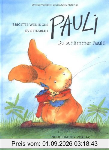 Pauli, Du schlimmer Pauli!