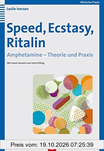 Speed, Ecstasy, Ritalin. Amphetamine - Theorie und Praxis