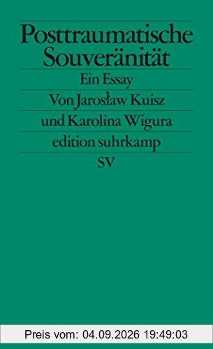 Posttraumatische Souveränität: Ein Essay (edition suhrkamp)