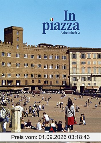 In piazza A / In piazza B / In piazza A/B AH 2: Unterrichtswerk für Italienisch (Sekundarstufe II) / Unterrichtswerk für Italienisch in zwei Bänden (Sekundarstufe II)