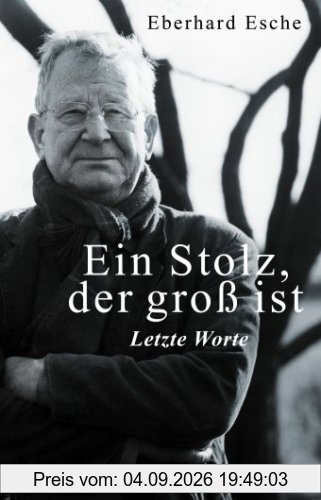 Ein Stolz, der groß ist - Letzte Worte