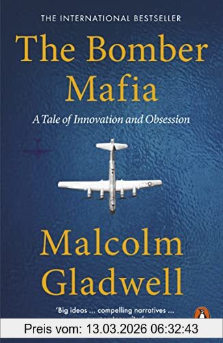 Malcolm Gladwell The Bomber Mafia, A Tale Of Innovation And Obsession