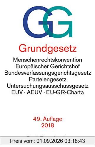 Grundgesetz GG: mit Menschenrechtskonvention, Verfahrensordnung des Europäischen Gerichtshofs für Menschenrechte, Bundesverfassungsgerichtsgesetz, ... der Europäischen Union (dtv Beck Texte)