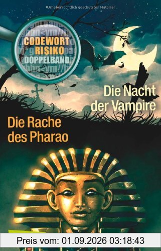 Codewort Risiko: Die Nacht der Vampire / Die Rache des Pharao