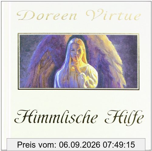 Himmlische Hilfe: Wie man die Engel erkennt (Mit Bonus-CD)