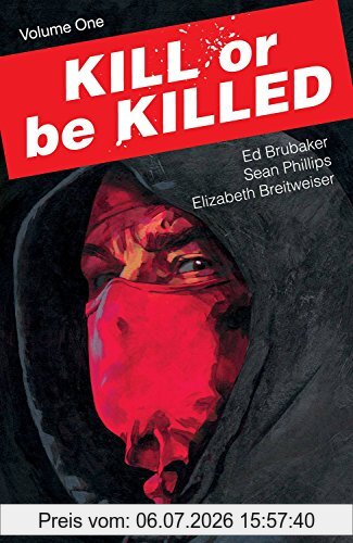 Ed Brubaker Kill Or Be Killed Volume 1