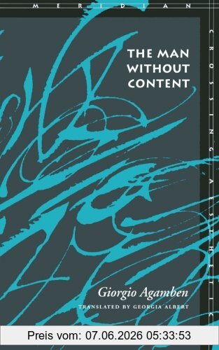 Giorgio Agamben The Man Without Content (Meridian, Crossing Aesthetics)