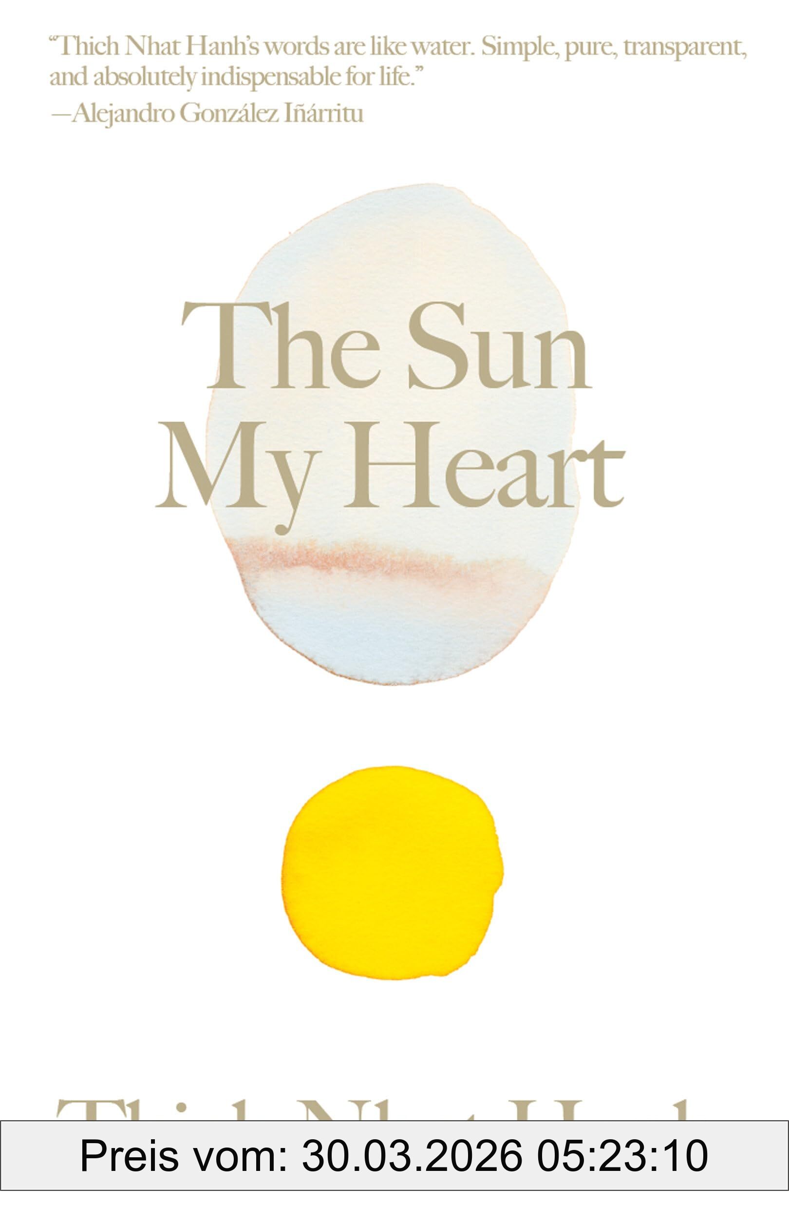 The Sun My Heart, The Companion To The Miracle Of Mindfulness (Thich Nhat Hanh Classics)