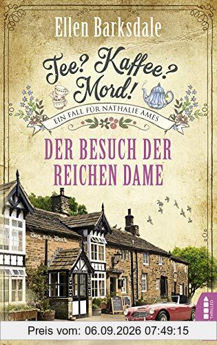 Tee? Kaffee? Mord! Der Besuch der reichen Dame