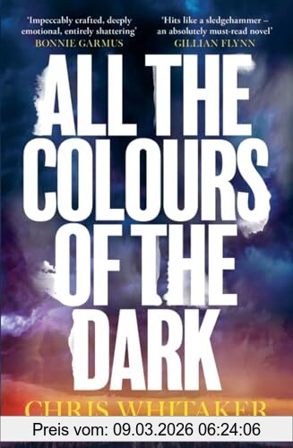 Chris Whitaker All The Colours Of The Dark, The Instant Sunday Times Bestseller – ‘a Wonderful Book’ (Richard Osman)