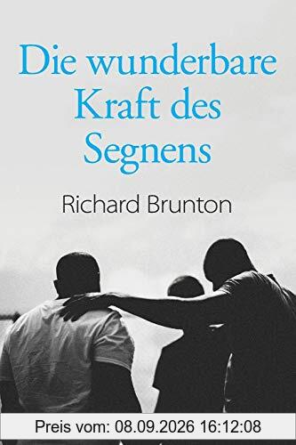 Die wunderbare Kraft des Segnens: Sie können Ihre Welt verändern