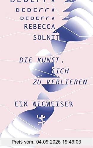 Die Kunst, sich zu verlieren: Ein Wegweiser