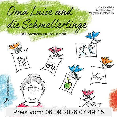 Oma Luise und die Schmetterlinge. Ein Kinderfachbuch über Demenz (Demenz Support Stuttgart)