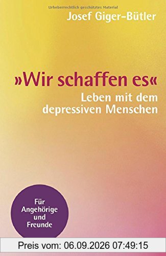 »Wir schaffen es«: Leben mit dem depressiven Menschen