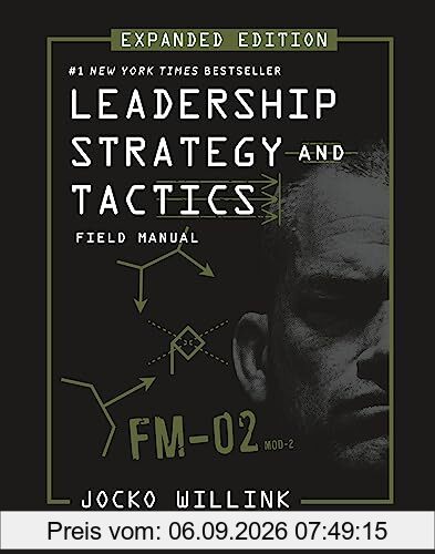 Leadership Strategy and Tactics: Field Manual Expanded Edition