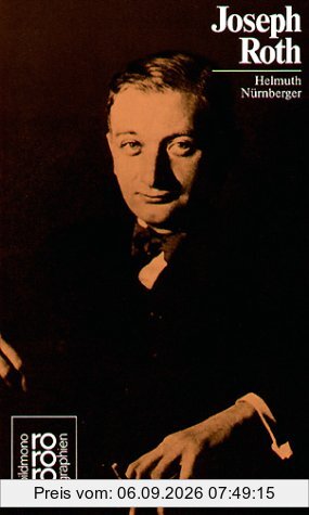 Roth, Joseph: Mit Selbstzeugnissen und Bilddokumenten