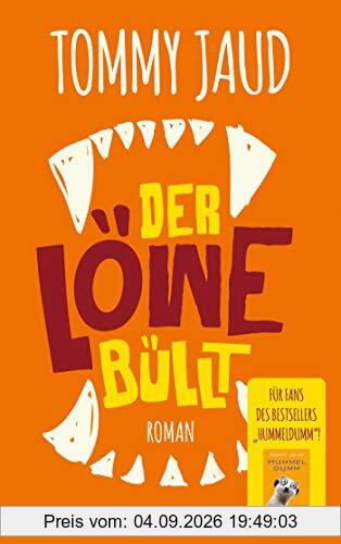 Der Löwe büllt: Roman