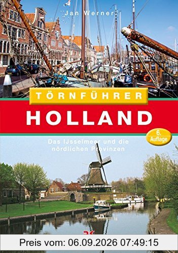 Törnführer Holland 2: Das IJsselmeer und die nördlichen Provinzen