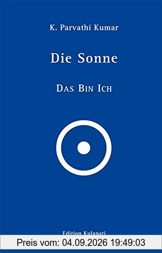 Die Sonne - Das Bin Ich: That I Am