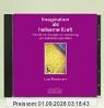 Imagination als heilsame Kraft. CD. . Hör-CD mit Übungen zur Aktivierung von Selbstheilungskräften