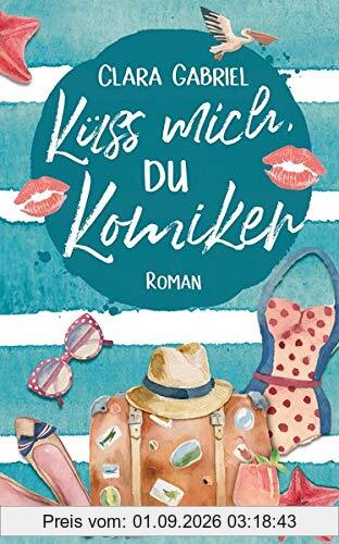 Küss mich, du Komiker