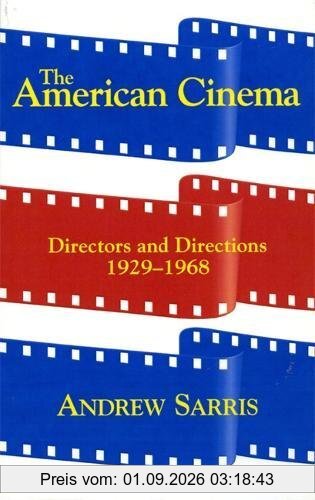 The American Cinema: Directors and Directions 1929-1968